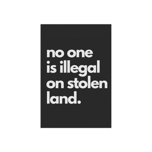 No One Is Illegal on Stolen Land Garden Banner Political Garden Flag Human Rights Flag Pro Immigration Equality Activist Gift Home Decor