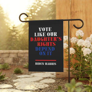 Vote Like Our Daughter's Rights Depend on It Biden Harris Garden Flag Anti Trump Garden Banner Vote Political Liberal Flag Biden Harris 2024