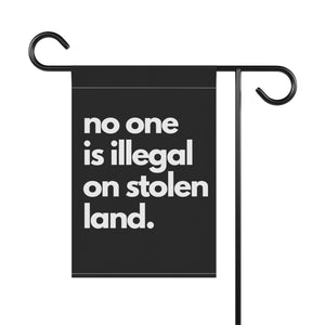 No One Is Illegal on Stolen Land Garden Banner Political Garden Flag Human Rights Flag Pro Immigration Equality Activist Gift Home Decor