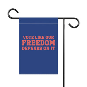 Vote Like Our Freedom Depends on It Democrat Garden Flag Anti Trump Garden Banner Vote Blue Political Liberal Flag Kamala Harris 2024