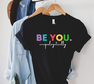 Be You Shirt.