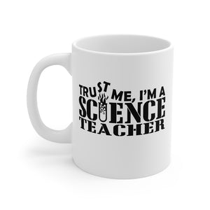 Trust me i'm a scuence teacher mug