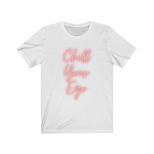 Chill your ego shirt, Spiritual shirt, meditation tee, yoga tee, namaste shirt