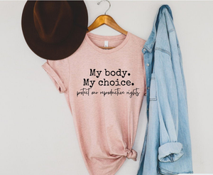 My Body My Choice Protect Our Reproductive Rights