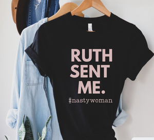 Ruth Sent Me #NastyWoman