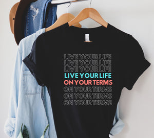 Live Your Life on your terms