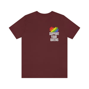 Support Your Queens Shirt LGBT Shirt