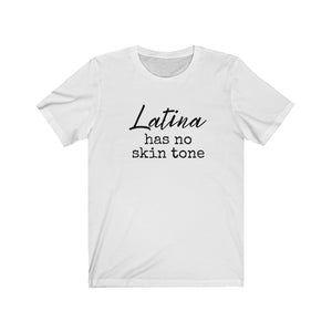 Latina has no skin tone