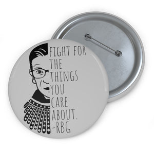 Fight for the things you care about-RBG