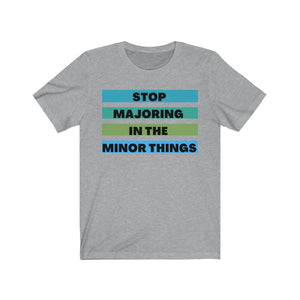 Stop Majoring in the Minor things