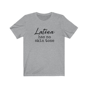 Latina has no skin tone