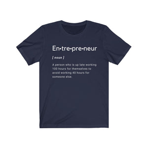 Entrepreneur a person who is up late working 100 hours for themeselves to avoid working 40 hours for someone else