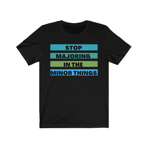 Stop Majoring in the Minor things