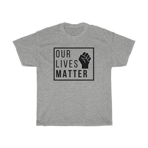 Our Lives Matter Shirt Black Lives Matter shirt BLM shirt Protest Shirt Equality tee Black Fist Unisex Civil Rights BLM Activism Plus Tee