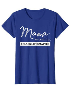 Black Lives Matter Summoned Mama Shirt, All Mothers Were Summoned When He called for his mama shirt blm protest anti racism shirt plus