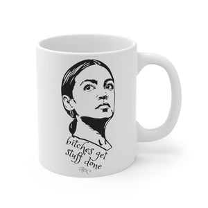 AOC Mug Bitches Get Stuff Done Alexandria Ocasio-Cortez Mug Feminist Mug Latina Mug Christmas Gift for Women