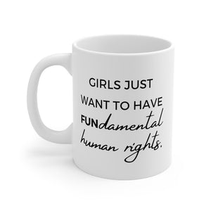Feminist Coffee Mug Girls Just Want to Have Fundamental Human Rights Cup Girl Power Mug Strong Woman Mug GRL PWR coffee cup mug