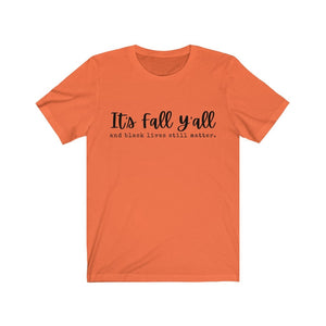 Black Lives Matter It's Fall Y'all Shirt Halloween Pumpkin BLM Equality Social Justice Unisex Plus Size Hello Fall