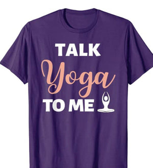 Funny Yoga Shirts for Women Talk Yoga to Me Yoga tshirt funny yoga funny namaste bikram plus