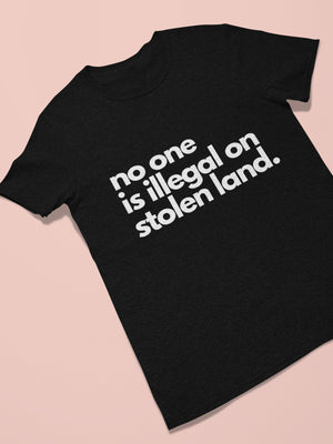 No One Is Illegal on Stolen Land t-Shirt, DACA shirt, Immigrant Shirt, Pro Immigration t shirt, Human Rights Shirt , Equality Shirt,