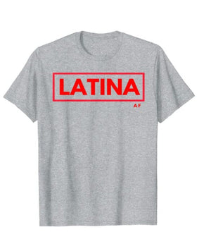 Latina AF Shirt Latina Shirt for Women Plus Size Latina Girl Tee Phenomenally Latina Tshirt Latina Pride Graphic Tee Gift for Her