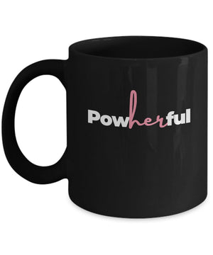 Girl power mug powerful woman mug woman power mug feminist mug coffee cup 11 oz universal mug