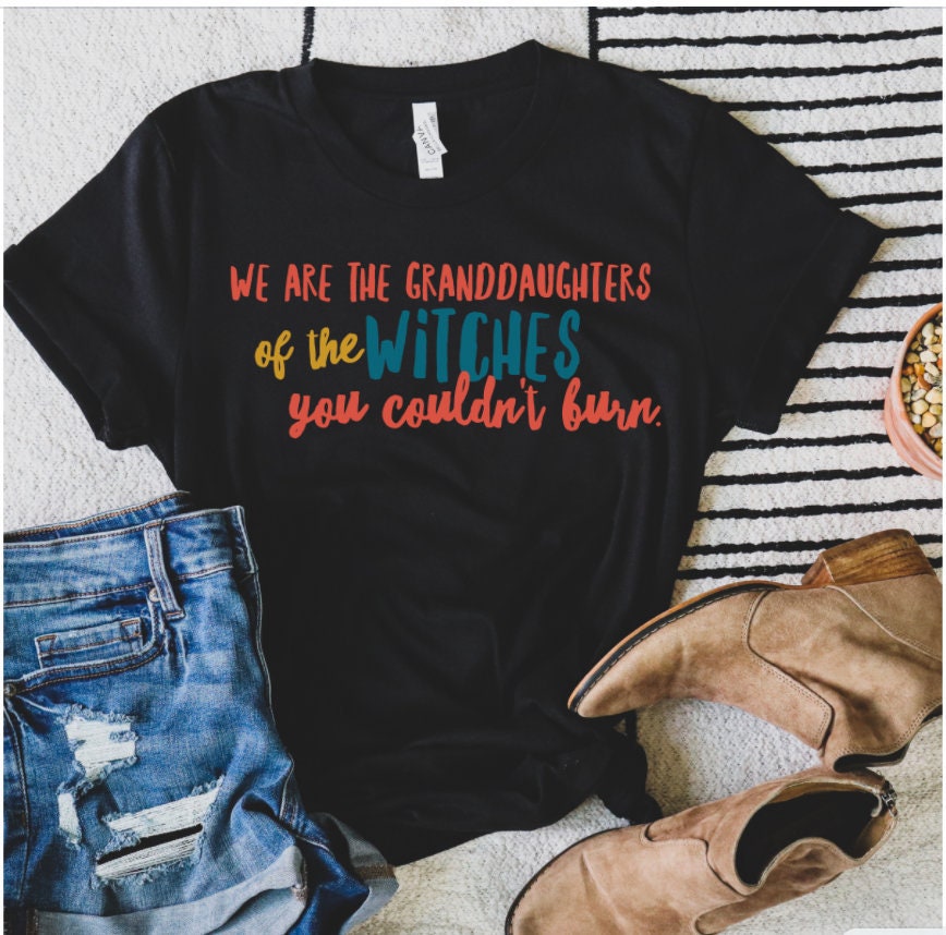 We are the Granddaughters of the Witches tshirt Salem Witch shirt Not Every witch lives in salem Halloween Shirt Costume Mystic shirt