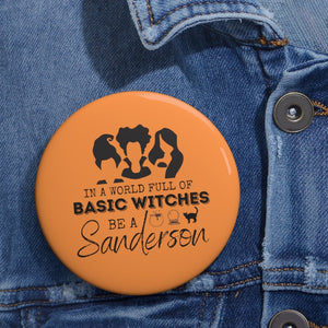Hocus pocus pin sanderson sisters halloween pin salem witch in a world full of basic witches be a sanderson pin button