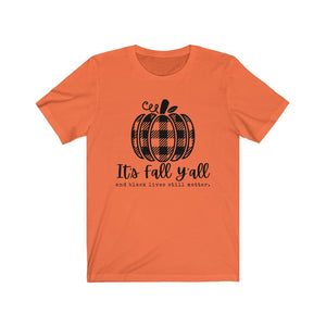 It's Fall Y'all Black Lives Matter Shirt Halloween Plaid Pumpkin BLM  Equality Social Justice Unisex Plus Size Hello Fall