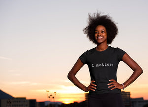 I matter tshirt Black lives Matter Shirt BLM shirt Enough is Enough Shirt for Equality Protest Shirt Unisex Plus Size Available
