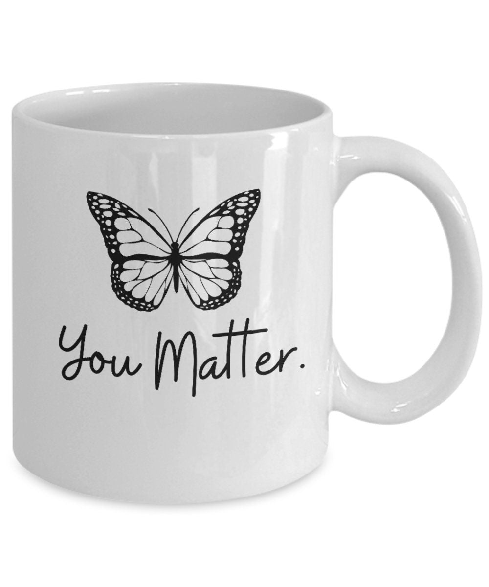 Butterfly coffee mug you my darling matter mug minimal coffee mug aesthetic mug mental health matters inspirational mug coffee cup