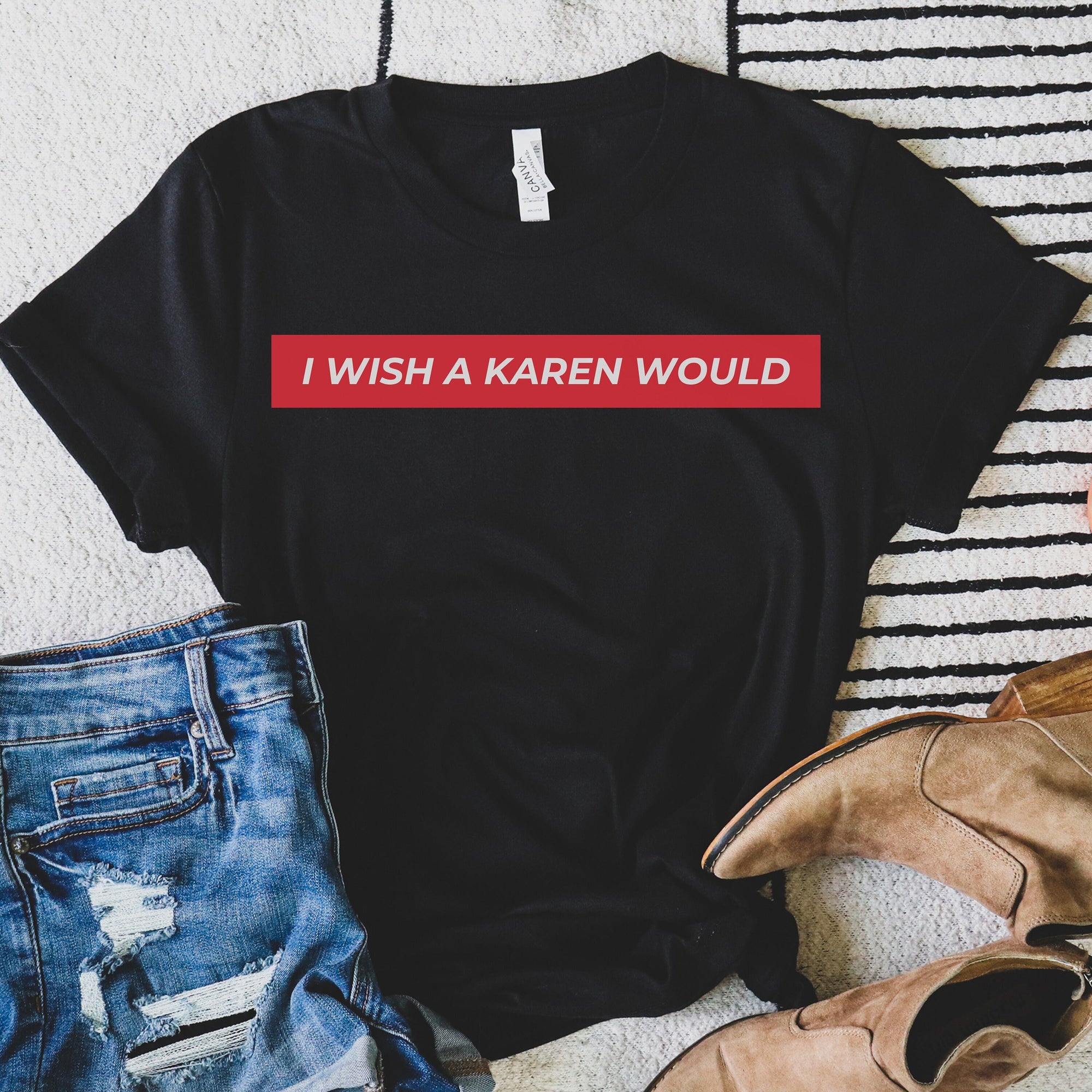 I Wish A Karen Would Shirt, Revolt T-shirt, Protest Shirt, Social Justice, Shirt, No Justice No Peace, Black Lives Matter | BLM | T-shirt