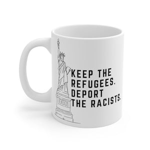 Keep The Immigrants Deport the Racists Mug Immigration Coffee Cup Abolish Ice Refugee Mug Equality Civil Rights DACA Universal Mug 11oz
