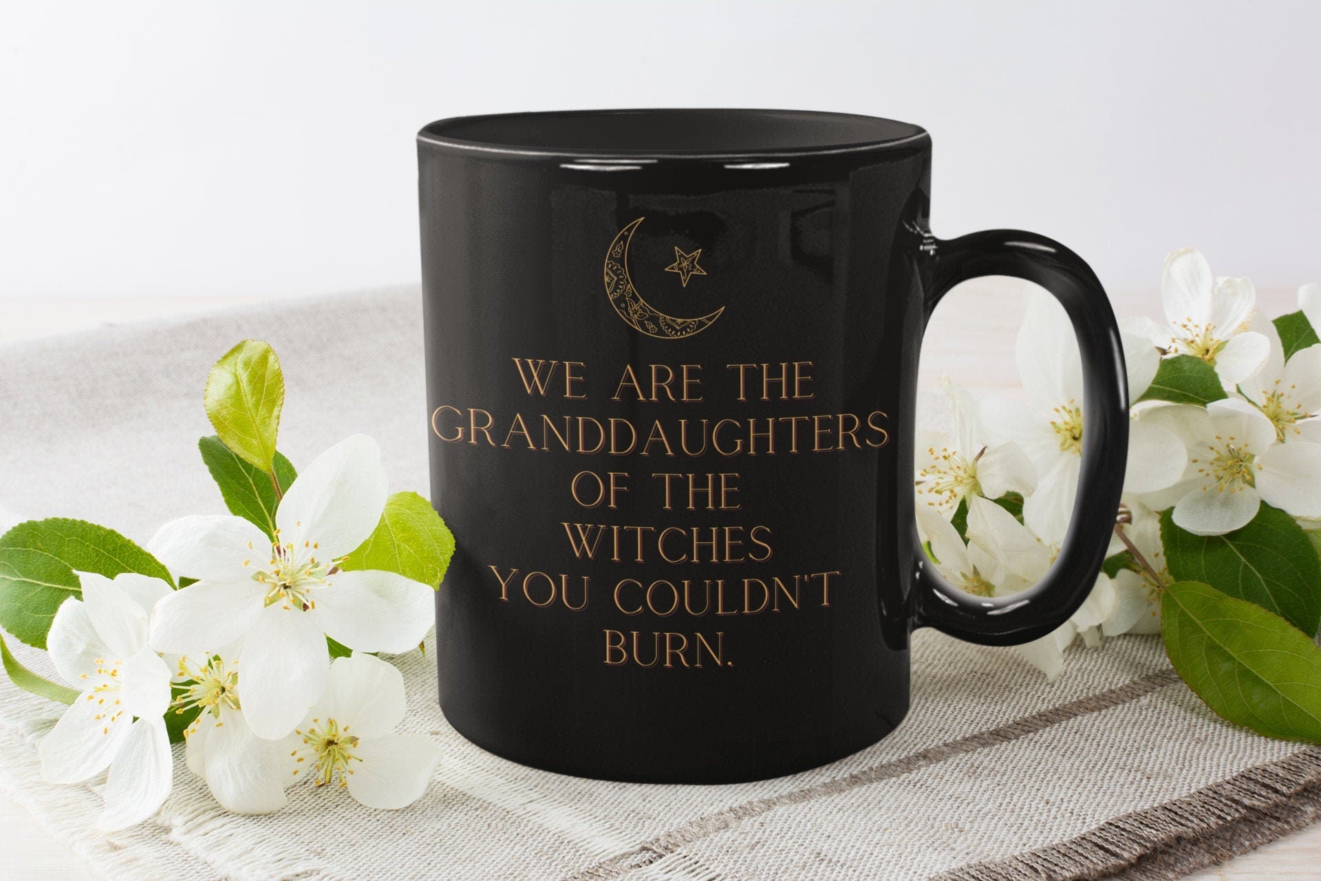 We are the granddaughters of the witches you could not burn witchy mug celestial moon mug salem witch aesthetic mug coffee cup