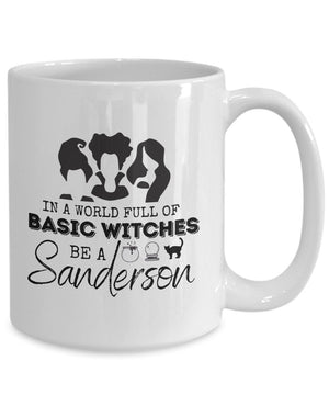 Hocus pocus mug sanderson sisters halloween mug salem witchin a world full of basic witches be a sanderson coffee mug cup