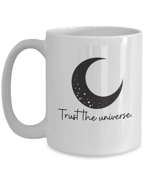 Trust the universe faith coffee mug spiritual gift celestial moon mug witchy mug mystic mug coffee cup