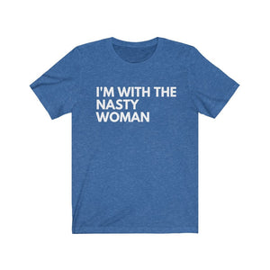 Feminist t shirts for men Male Feminist I'm With the Nasty Woman Shirt for Him Anti Trump Shirt for Men Womens rights Plus avail