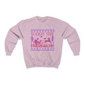 Feminist Christmas Sweater Ugly Christmas Sweatshirt Sleigh the Patriarchy Feminist Sweatshirt Feminist Sweater Smash the Patriarchy