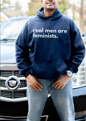 Male Feminist Hoodie Real men are feminists Hooded Sweatshirt We should all be feminists shirt Womens rights Feminism gift