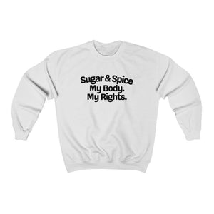 My Body My Choice Feminist Sweater Feminist Sweatshirt Feminist shirt Social Justice Shirt Human Rights Shirt Activist Shirt Pro Choice