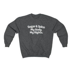 My Body My Choice Feminist Sweater Feminist Sweatshirt Feminist shirt Social Justice Shirt Human Rights Shirt Activist Shirt Pro Choice