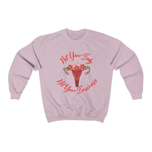 Feminist Sweatshirt Mind your own uterus feminist shirt pro choice sweatshirt My Body My Choice Womens march Trendy Crew neck Sweatshirt
