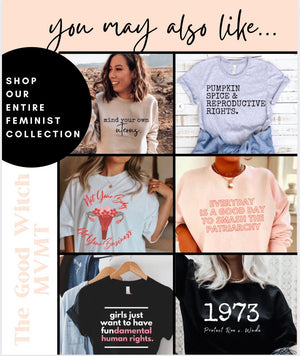 Feminist Sweatshirt Pro Choice Shirt Feminist Sweatshirts Mind your own uterus feminist shirt Fuck Your Abortion Ban My Body My Choice