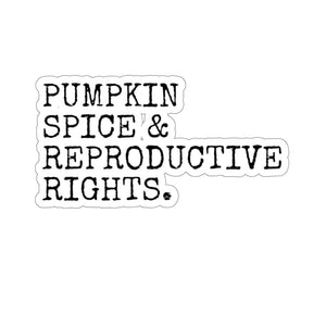 Pumpkin Spice and Reproductive Rights Feminist Sticker Feminist Stickers My Body My Choice Pro Choice Laptop Sticker Kiss Cut Stickers