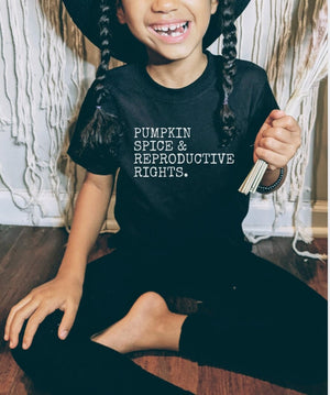 Pumpkin Spice and Reproductive Rights Kids Shirt Pro Choice Shirt Mini Feminist t-shirt Womens rights toddler shirt Protest Equality Tee