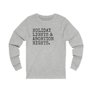 Abortion Rights Feminist Shirt Feminism Shirt Social Justice Shirt Human Rights Shirt Feminist Christmas Shirt Activist Shirt Long Sleeve
