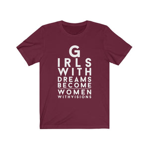 Girls With Dreams Become Women with Vision - Feminist Shirt, Feminism Shirt, Womens Rights Shirt, Equality Shirt, Social Justice Shirt