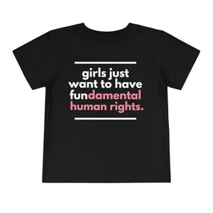 Toddler Girls Just Want to Have Fundamental Human Rights Toddler Shirt Mini Feminist Kids Shirt GRL PWER Womens Rights Shirt Roe v Wade