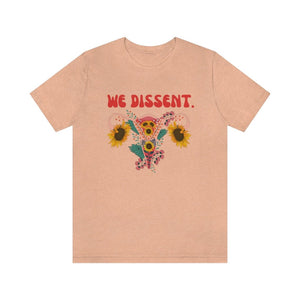 We Dissent My Body My Choice Pro Choice Shirt Roe vs Wade Reproductive Rights Shirt Feminist Shirt Protest Shirt RBG Shirt
