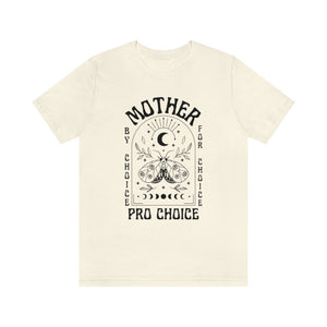 Mother By Choice For Choice Mystical Shirt Pro Choice Shirt Feminist Shirt Womens Rights Shirt Reproductive Rights Pro Roe v Wade Protest